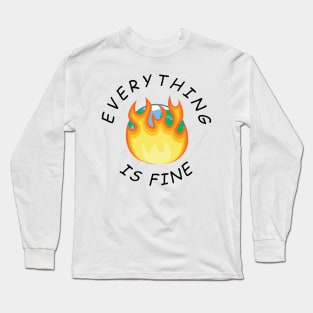 Everything is fine - world burning Long Sleeve T-Shirt